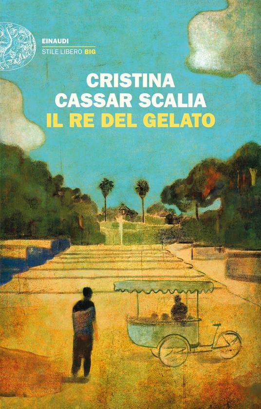 Cristina Cassar Scalia Il Re del gelato